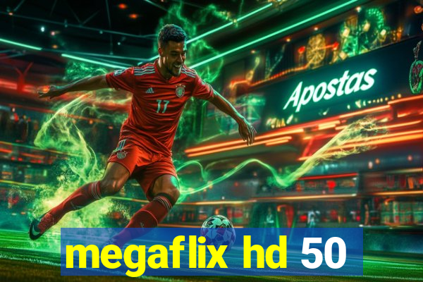 megaflix hd 50